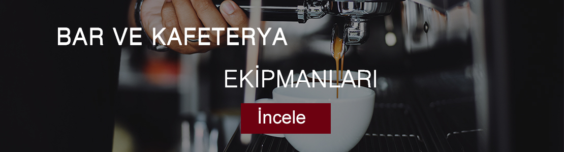 Bar Kafeterya Ekipmanları