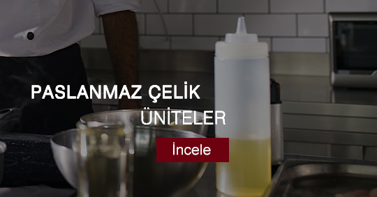 Paslanmaz Çelik Üniteler